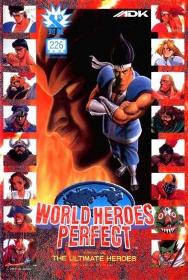 World Heroes Perfect: A Quirky Celebration of Global Fighting Styles!